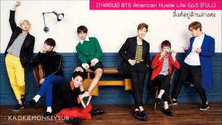 THAISUB BTS American Hustle Life Ep5 FULL [upl. by Ssenav]