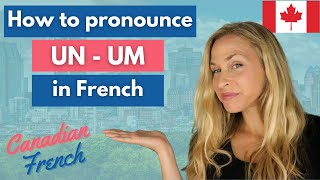 French Nasal Vowel UN  UM  How to pronounce UNUM in French [upl. by Hsirk241]