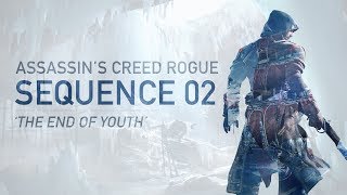 AC Marathon Assassins Creed Rogue  Sequence 02  The End of Youth [upl. by Gunter]