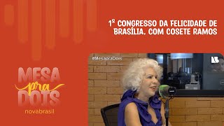 1º Congresso da Felicidade de Brasília com Cosete Ramos  Mesa pra Dois [upl. by Anawk262]