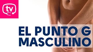 El punto G masculino [upl. by Akimet]