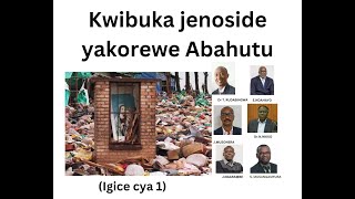 KWIBUKA JENOSIDE YAKOREWE ABAHUTU  IGICE CYA 1 [upl. by Samson780]