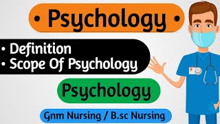 Scope Of Psychology  Definition Of Psychology  Psychology Gnm 1st year [upl. by Bess]