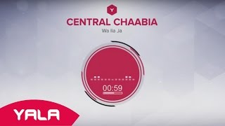 Central Chaabia  Wa Ila Ja Audio  سنطرال شعبية  و إلا جا [upl. by Seafowl100]