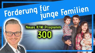 Förderung für junge Familien KfW 300  Das neue Baukindergeld [upl. by Anirad]