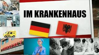 Në spital  Im Krankenhaus  Gjermanisht për pacientë mjekë infermiere  Deutsch als Fremdsprache [upl. by Syst]