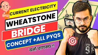 Current Electricity  Wheatstone Bridge Concept With PYQS PRACTICE  CBSE 2024 PHYSICS  SACHIN SIR [upl. by Thorvald]