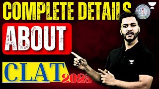 Complete Details About CLAT 2025  Eligibility Syllabus Exam Pattern and Important Dates [upl. by Calla631]