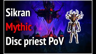 Sikran Mythic disc priest PoV  Сикран мифик дц [upl. by Candless538]