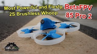 BetaFPV 85 Pro 2 The Best 2S FPV Whoop of the Year Drone Flight Review [upl. by Abott]