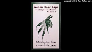 WAKAN HOYE YAPI Vol 2 Song 8 Wocekiye Olowan Prayer Song [upl. by Rebane908]