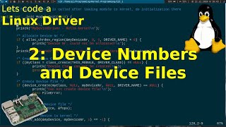 Lets code a Linux Driver  2 Device Numbers and Files [upl. by Siraved]