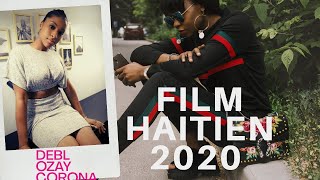 FILM HAITIEN 2020  DEBLOZAY CORONA MOVIE HAITIAN 2020 [upl. by Bridges]