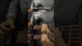 System Of A Down  ATWA  Cover [upl. by Ellecrag659]