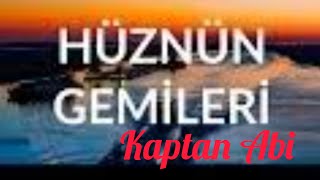 HÜZNÜN GEMILERI [upl. by Bouldon435]