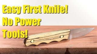 Make Your First Knife Easy Cheap No Power Tools [upl. by Galliett216]