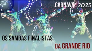 Sambas finalistas  Carnaval 2025  Grande Rio [upl. by Enyr]