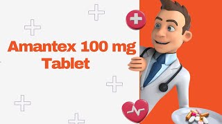 Amantex 100 mg Tablet [upl. by Adi635]