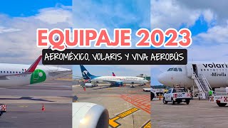 Equipaje con Aeroméxico Volaris y Viva Aerobús 2023 [upl. by Pinzler478]