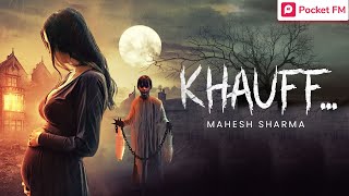 Khauff  आदित्य का सच  Promo  Pocket FM  Best Horror Story In Hindi  Scary Story In Hindi [upl. by Elery]