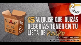 Parte 2 📓15 Autolisp que quizás deberías tener en tu lista de AutoCAD ✏️ [upl. by Ecyac]