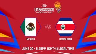 Mexico v Costa Rica  Full Basketball Game  FIBA U15 Centrobasket Championship 2022 [upl. by Durante725]