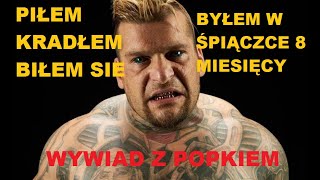 POPEK O SWOJEJ PRZESZŁOŚCI PIŁEM KRADŁEM LEZAŁEM W ŚPIĄCZCE FAME MMA 7 [upl. by Peednam]