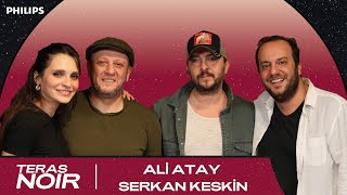 Ali Atay Serkan Keskin  Leyla ile Mecnun Rockstar Yıllar Yol Hikayeleri  Teras Noir12 [upl. by Onurb]