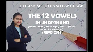 Chapter 2 The 12 Vowels in Shorthand Introduction explained clearly Pitman Shorthand Video 51 [upl. by Doig]