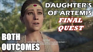 Assassins Creed Odyssey  Daughters of Artemis Final Part  Both Outcomes [upl. by Aceissej]