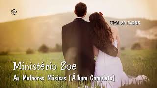 Ministério zoe álbum completo [upl. by Noiroc849]