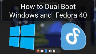 How to Dual Boot Fedora 40 and Windows 1011 [upl. by Aniluj]