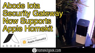 Abode Iota Security Gateway now supports Apple Homekit [upl. by Grenville]