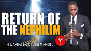 The Return Of The Nephilim Part 2  Prophet Uebert Angel [upl. by Malliw895]