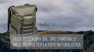 Gitzo Adventury 30L uno zaino dalle mille risorse per la foto naturalistica [upl. by Ynabe]