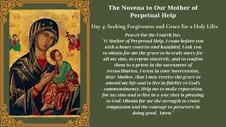 The Novena to Our Mother of Perpetual Help Day 4 Seeking Forgiveness and Grace for a Holy Life [upl. by Austine]