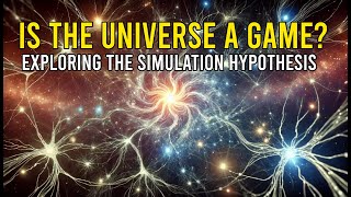 Is the Universe a Game Exploring the Simulation Hypothesis [upl. by Ramo]