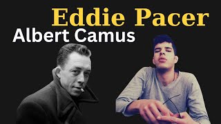 EDDIE PACER  Albert Camus [upl. by Annair]