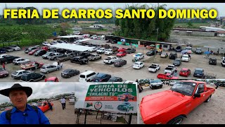 ESTO ES LO QUE TIENE LA FERIA POPULAR DE CARROS DE SANTO DOMINGO MIRA POR TI MISMO [upl. by Aikemot]