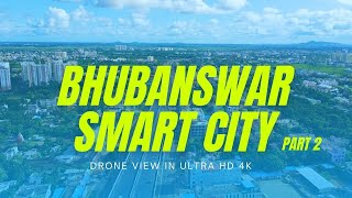 Bhubaneswar Smart City in 4k  Part 2  Drone View Ultra HD 4K  City Of Temples [upl. by Naillij]