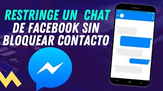 Como restringir un chat de Facebook sin bloquear al contacto  Tutorial📲🔥 [upl. by Clerc]