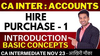 Basic Concepts amp Introduction  Hire Purchase  1  CA Inter Nov 2023 Attempt  CA Parag Gupta [upl. by Aenehs]