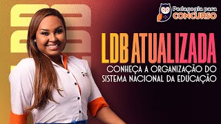 LDB Atualizada Conheça a organização do sistema nacional da educação  Pedagogia para Concurso [upl. by Nosiaj]