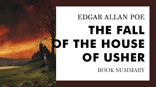 Edgar Allan Poe — quotThe Fall of the House of Usherquot summary [upl. by Anolahs]