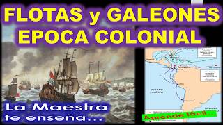 FLOTAS Y GALEONES ÉPOCA COLONIALVIRREINATO [upl. by Ahsienaj]