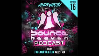 Bounce Heaven  Podcast 16 Andy Whitby amp Klubfiller 2019 WWWUKBOUNCEHOUSECOM [upl. by Nannoc]