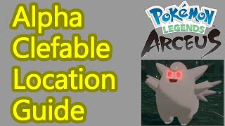 Pokemon Legends Arceus alpha Clefable location guide how to catch clefable [upl. by Luy]