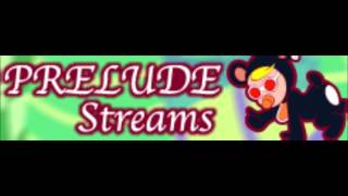 PRELUDE 「Streams」 [upl. by Esele170]