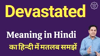 Devastated meaning in Hindi  Devastated ka kya matlab hota hai  online English speaking classes [upl. by Seaver]