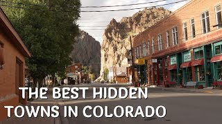 The Best Hidden Towns in Colorado [upl. by Taddeo689]